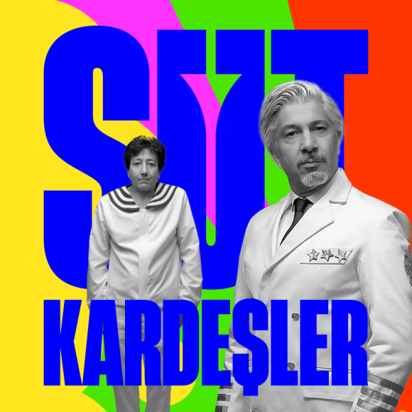 Süt Kardeşler in Izmir Shows and Theatrical Plays